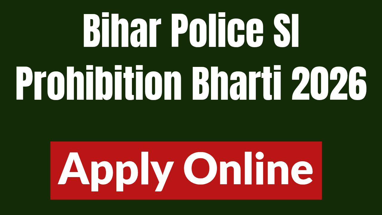 Bihar Police SI Prohibition Vacancy 2026